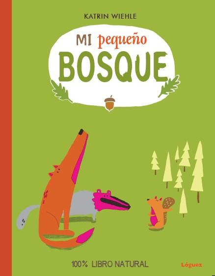 MI PEQUEÑO BOSQUE | 9788494230530 | WIEHLE, KATRIN