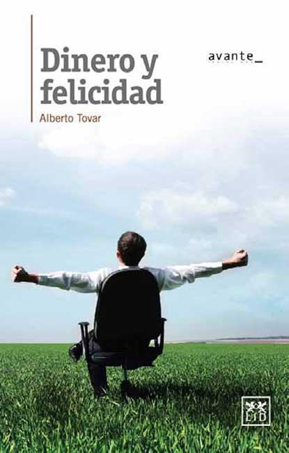 DINERO Y FELICIDAD | 9786077610229 | TOVAR, ALBERTO