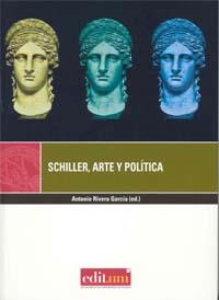 SCHILLER, ARTE Y POLÍTICA | 9788483719220 | RIVERA GARCÍA, ANTONIO