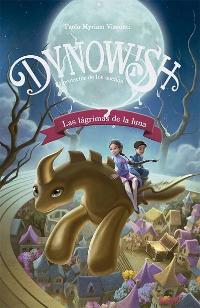 DYNOWISH I - LAS LÁGRIMAS DE LA LUNA | 9788491459521 | VISCONTI, PAOLA MYRIAN