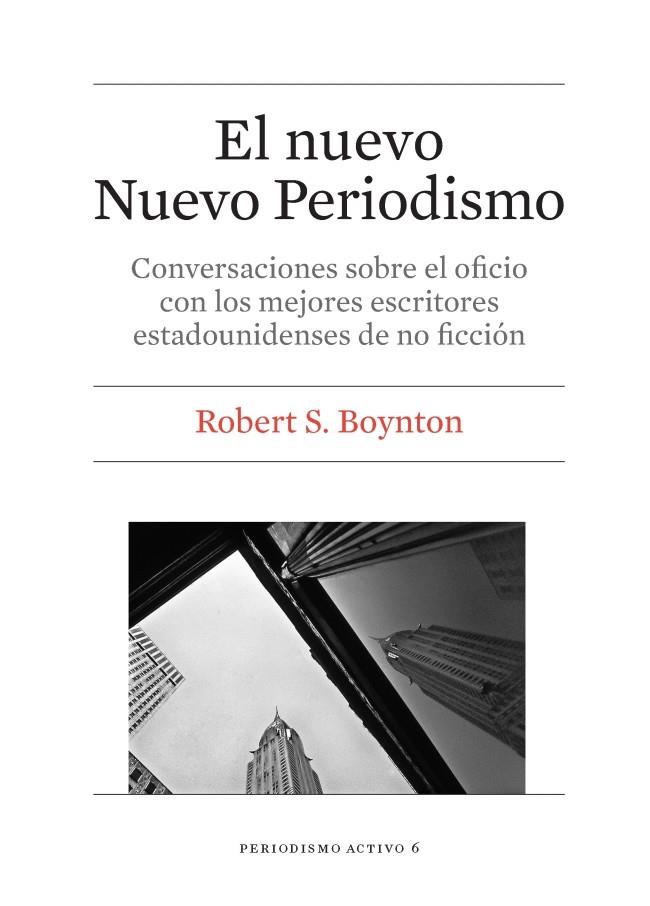NUEVO NUEVO PERIODISMO, EL | 9788447542277 | BOYNTON, ROBERT S.