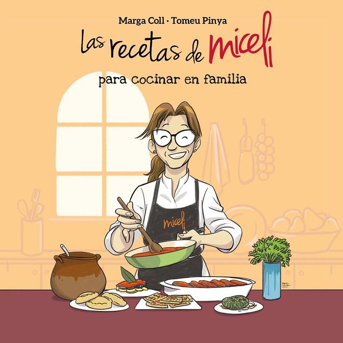 RECETAS DE MICELI PARA COCINAR EN FAMILIA, LAS | 9788410390089 | COLL, MARGA