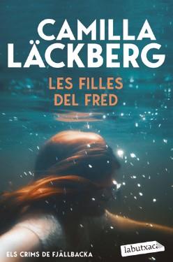FILLES DEL FRED, LES (ELS CRIMS DE FJÄLLBACKA 3) | 9791387802714 | LÄCKBERG, CAMILLA