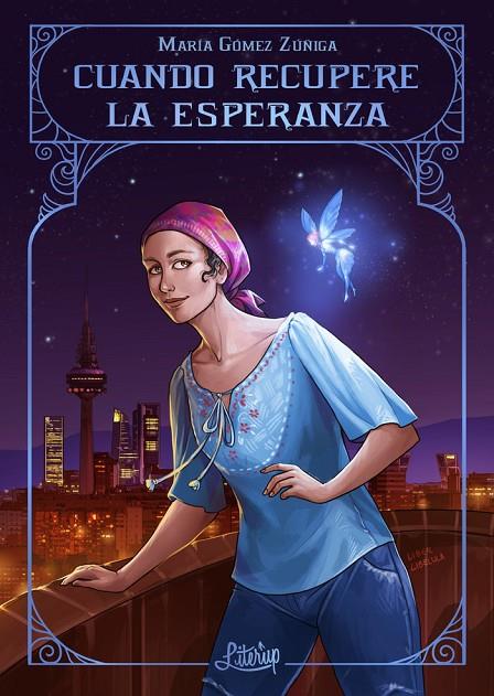 CUANDO RECUPERE LA ESPERANZA | 9788412187021 | GÓMEZ ZÚÑIGA, MARÍA