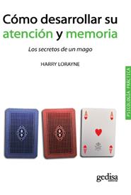 CÓMO DESARROLLAR SU ATENCIÓN Y MEMORIA | 9788497846523 | LORAYNE, HARRY