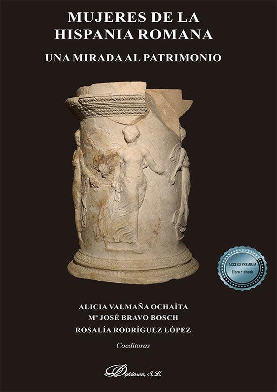 MUJERES DE LA HISPANIA ROMANA | 9788413770826 | BRAVO BOSCH, MARIA JOSE