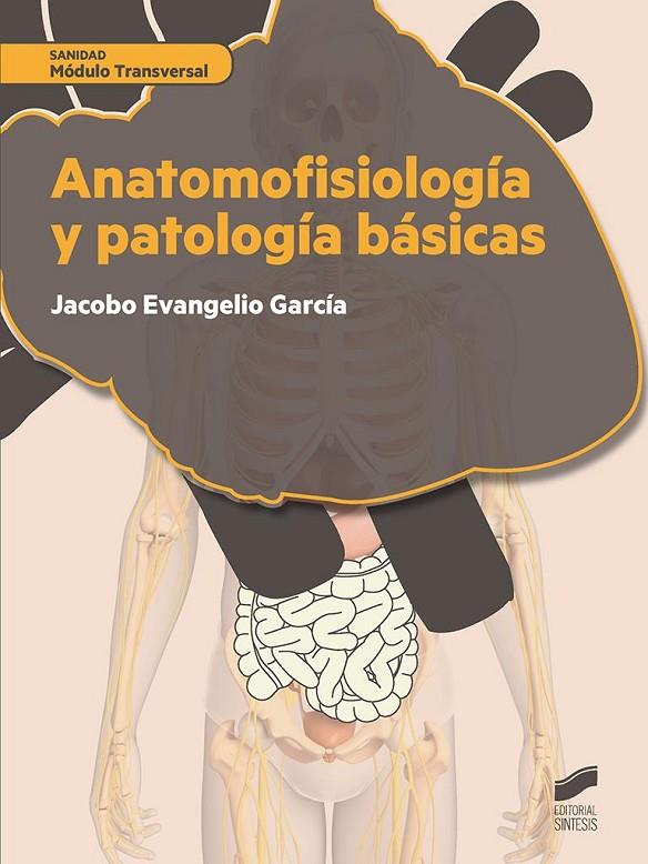 ANATOMOFISIOLOGÍA Y PATOLOGÍA BÁSICAS | 9788490773666 | EVANGELIO GARCÍA, JACOBO