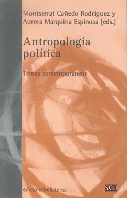 ANTROPOLOGÍA POLÍTICA:TEMAS CONTEMPORANEOS | 9788472905535 | CAÑEDO, M. / MARQUINA, A.
