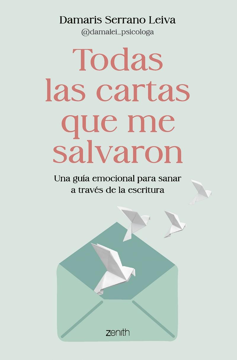 TODAS LAS CARTAS QUE ME SALVARON | 9788408317586 | SERRANO LEIVA, DAMARIS (@DAMALEI_PSICOLOGA)