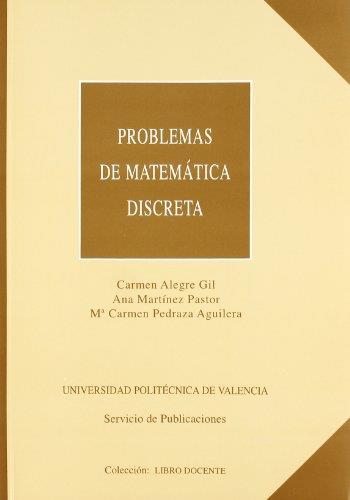 PROBLEMAS DE MATEMÁTICA DISCRETA | 9788477214953 | ALEGRE GIL, MARI CARMEN / MARTÍNEZ PASTOR, ANA / PEDRAZA AGUILERA, MARI CARMEN