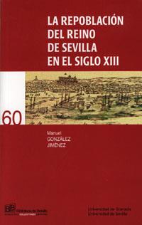 REPOBLACIÓN DEL REINO DE SEVILLA EN EL S.XIII | 9788433848130 | GONZALEZ JIMENEZ, MANUEL