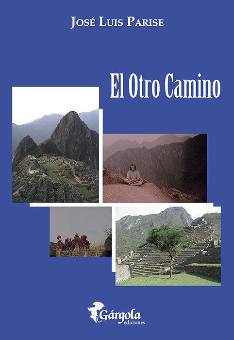OTRO CAMINO, EL | 9789876133067 | PARISE, JOSE LUIS