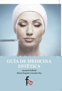 GUIA DE MEDICINA ESTETICA | 9788490516034 | OULKADI / CORRALES
