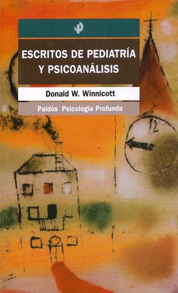 ESCRITOS DE PEDIATRIA Y PSICOANÁLISIS | 9788449304538 | WINNICOTT, DONALD W.