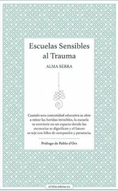 ESCUELAS SENSIBLES AL TRAUMA | 9791399068429 | SERRA, ALMA