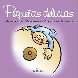 PEQUEÑAS DELICIAS | 9788497431576 | CLARAMUNT, M. ANGELS