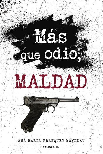 MÁS QUE ODIO, MALDAD | 9788417533038 | FRANQUET MONLLAU, ANA MARÍA