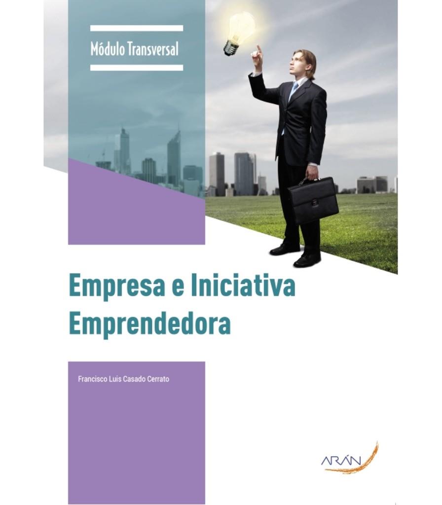 EMPRESA E INICIATIVA EMPRENDEDORA | 9788418547836 | CASADO CERRATO, FRANCISCO LUIS