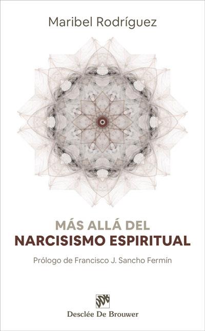 MÁS ALLÁ DEL NARCISISMO ESPIRITUAL | 9788433031341 | RODRÍGUEZ, MARIBEL