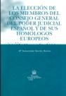 ELECCIÓN DE LOS MIEMBROS DEL CONSEJO GENERAL DEL PODER JUDICIAL ESPAÑOL Y DE SUS HOMÓLOGOS EUROPEOS, LA | 9788484427889 | SÁNCHEZ BARRIOS, Mª INMACULADA