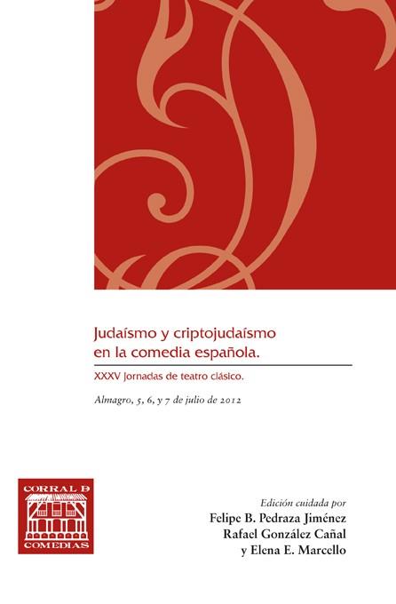 JUDAÍSMO Y CRIPTOJUDAÍSMO EN LA COMEDIA ESPAÑOLA | 9788490440797