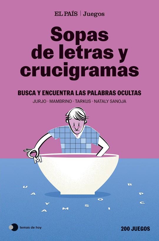 SOPAS DE LETRAS Y CRUCIGRAMAS (EL PAÍS JUEGOS) | 9788410293892 | EL PAÍS JUEGOS / SANOJA, NATALY / MAMBRINO / TARKUS