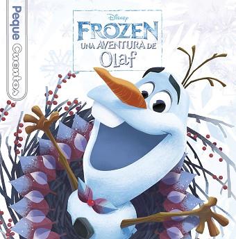 FROZEN. UNA AVENTURA DE OLAF. PEQUECUENTOS | 9788416917143