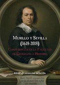 MURILLO Y SEVILLA (1618-2018) | 9788447228263 | PALOMERO PÁLAMO, JESÚS MIGUEL / POSADA SIMEÓN, JOSÉ CARLOS / RODRÍGUEZ MATEOS, JUAN CARLOS / DÍAZ DE