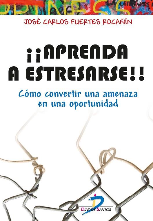 APRENDA A ESTRESARSE | 9788490520444 | FUERTES ROCAÑIN, JOSÉ CARLOS