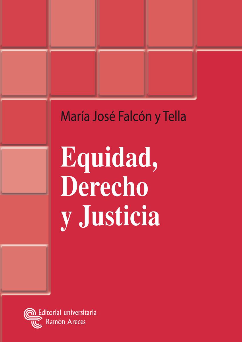 EQUIDAD, DERECHO Y JUSTICIA | 9788480047098 | FALCÓN Y TELLA, Mª JOSÉ