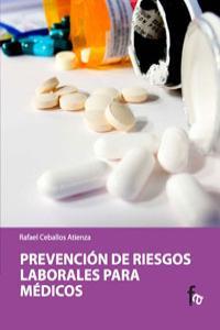 PREVENCIÓN DE RIESGOS LABORALES PARA MEDICOS | 9788498910568 | CEBALLOS ATIENZA, RAFAEL