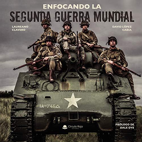ENFOCANDO LA SEGUNDA GUERRA MUNDIAL | 9788413500867 | LÓPEZ CABIA, DAVID