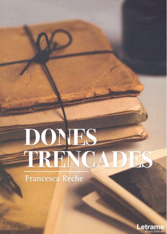 DONES TRENCADES | 9788417499129 | RECHE, FRANCESCA