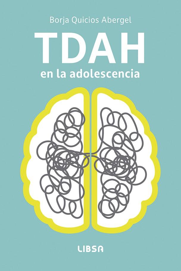 TDAH EN LA ADOLESCENCIA | 9788466245494 | QUICIOS ABERGEL, BORJA