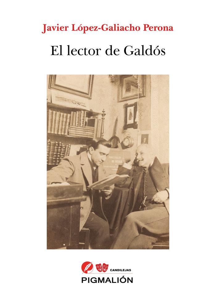 LECTOR DE GALDÓS, EL | 9788419928085 | LÓPEZ-GALIACHO PERONA, JAVIER