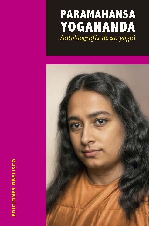 AUTOBIOGRAFÍA DE UN YOGUI | 9788411723404 | YOGANANDA, PARAMHANSA