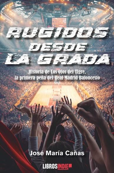 RUGIDOS DESDE LA GRADA | 9791387659974 | CAÑAS, JOSE MARIA