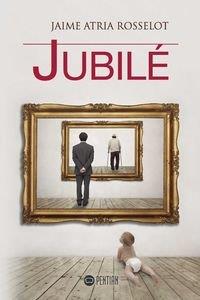 JUBILÉ | 9781635030181 | MARTÍNEZ LÓPEZ, JOSÉ ALEJANDRO