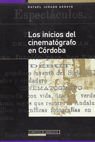 INICIOS DEL CINEMATOGRAFO EN CORDOBA, LOS : (1896-1936) | 9788486944896