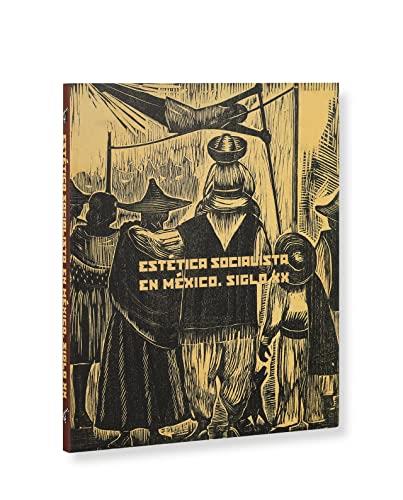 ESTETICA SOCIALISTA EN MEXICO SIGLO XX | 9789685208291 | MONSIVÁIS, RAFAEL CARLOS