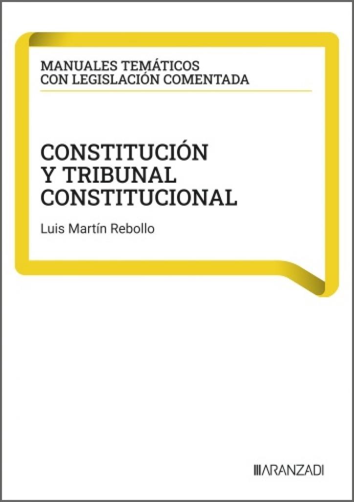 CONSTITUCIÓN Y TRIBUNAL CONSTITUCIONAL | 9788410857391 | MARTIN REBOLLO, LUIS