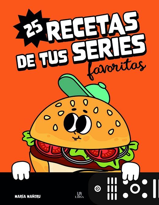 25 RECETAS DE TUS SERIES FAVORITAS | 9788466244688 | MAÑERU CÁMARA, MARÍA