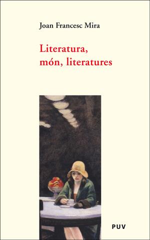 LITERATURA, MÓN, LITERATURES | 9788437061016 | MIRA CASTERA, JOAN FRANCESC