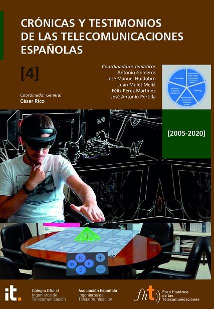 CRÓNICAS Y TESTIMONIOS DE LAS TELECOMUNICACIONES ESPAÑOLAS 4 | 9788412321814 | FORO HISTÓRICO DE LAS TELECOMUNICACIONES