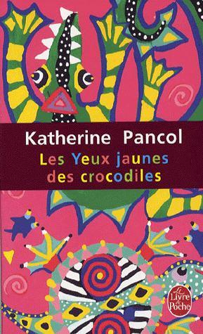 YEUX JAUNES DES CROCODILES, LES | 9782253121206 | PANCOL, KATHERINE