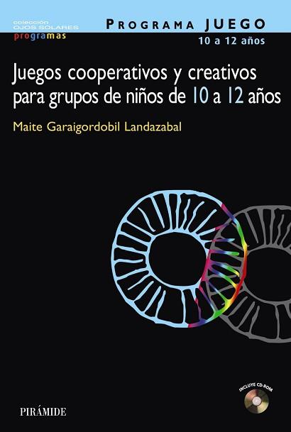 PROGRAMA JUEGO : JUEGOS COOPERATIVOS Y CREATIVOS PARA GRUPOS | 9788436818970 | GARAIGORDOBIL, MAITE