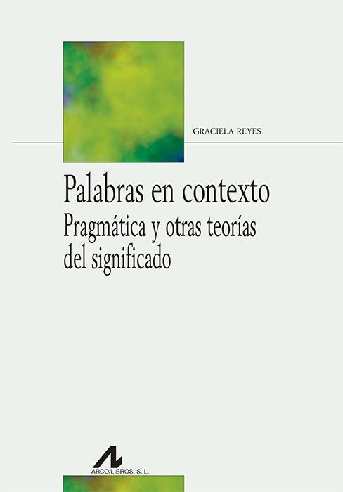 PALABRAS EN CONTEXTO | 9788476359723 | REYES, GRACIELA