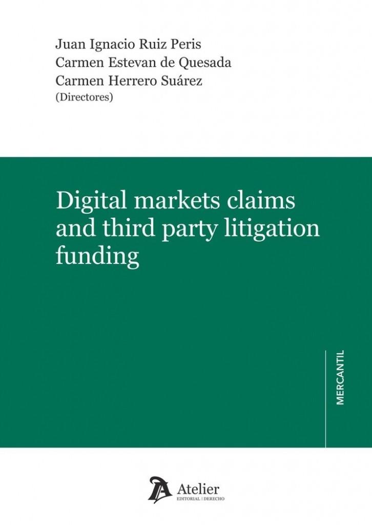 DIGITAL MARKETS CLAIMS AND THIRD PARTY LITIGATION FUNDING | 9791388250736 | RUIZ PERIS, JUAN IGNACIO / ESTEVAN DE QUESAD, CARMEN