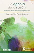 AGONÍA DE LA RAZÓN, LA | 9788416421060 | ROSEMARY, RIZO-PATRÓN DE LERNER