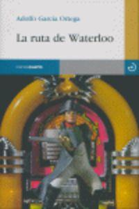 RUTA DE WATERLOO, LA | 9788496675179 | GARCIA ORTEGA, ADOLFO